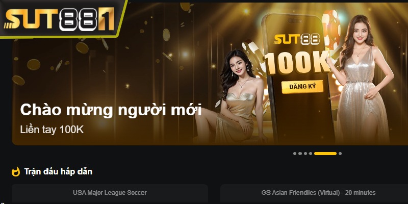 khuyen mai sut88 tang ngay 100k cho nguoi moi dang ky